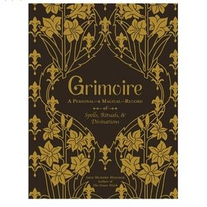 Grimiore by Arin Murphy-Hiscock Hard Cover Witchcraft Book